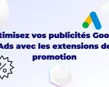 Optimisez vos publicités Google Ads avec les extensions de promotion. Icône de pourcentage et logo Google.