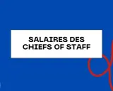 Le texte "SALAIRES DES CHIEFS OF STAFF" apparaît sur un fond bleu avec des formes abstraites blanches et rouges.