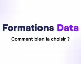 Formations Data : comment bien la choisir ? Guide pour votre future formation en data science.