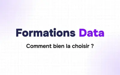 Formations Data : comment bien la choisir ? Guide pour votre future formation en data science.