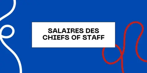 Le texte "SALAIRES DES CHIEFS OF STAFF" apparaît sur un fond bleu avec des formes abstraites blanches et rouges.