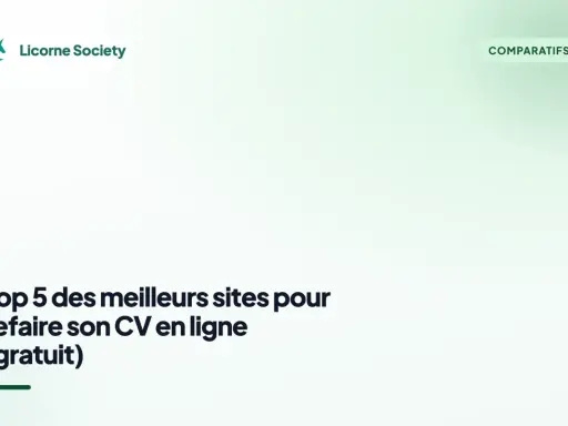 Top 5 des meilleurs sites pour refaire son CV en ligne gratuitement. Le logo Licorne Society et le mot "Comparatifs" sont visibles.