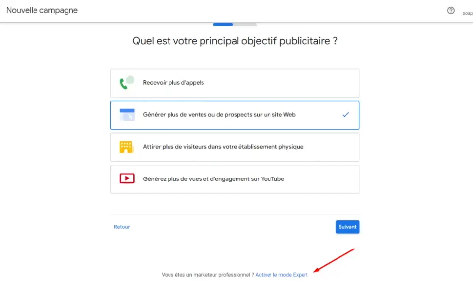 Interface Google Ads pour créer une campagne. L'utilisateur choisit un objectif, comme "Générer plus de ventes". Une option pour activer le mode Expert est visible.